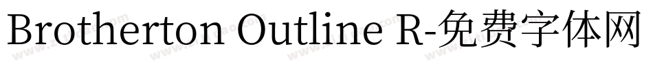 Brotherton Outline R字体转换
